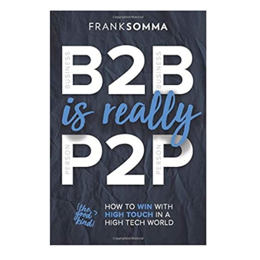 🍃2/$20🍃B2B Is Really P2P: How to Win With High Touch in a High Tech World